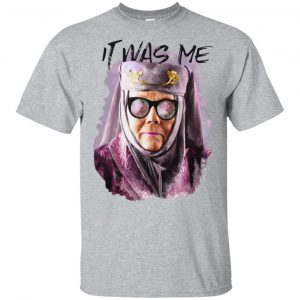 Game Of Thrones: Olenna Tyrell – Tell Cersei It Was Me T-Shirts, Hoodie, Tank Apparel