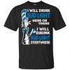 Dr Seuss: I Will Drink Bud Light Here Or There I Will Drink Bud Light Everywhere T-Shirts, Hoodie, Tank 1
