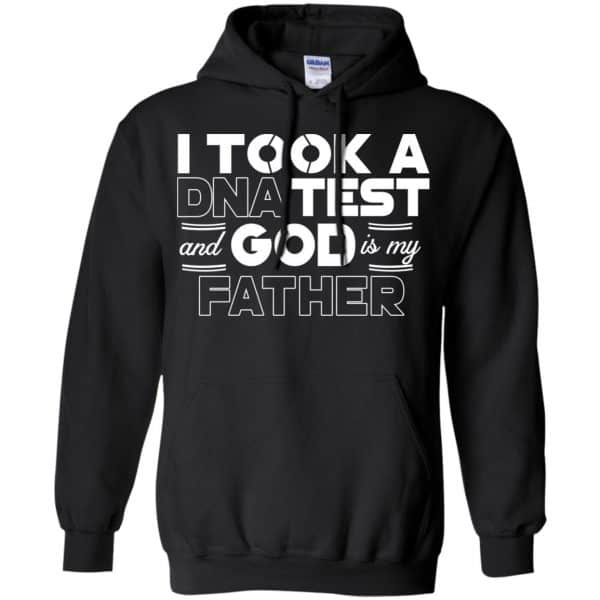 I Took A DNA Test And God Is My Father T-Shirts, Hoodie, Tank 7