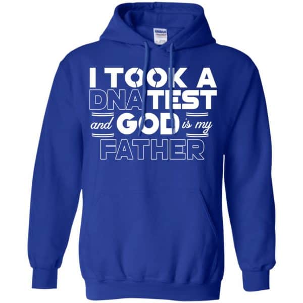 I Took A DNA Test And God Is My Father T-Shirts, Hoodie, Tank 10