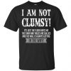 I Am Not Clumsy It's Just The Floor Hates Me T-Shirts, Hoodie, Tank 2