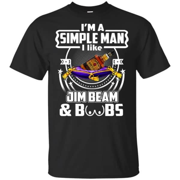 I'm A Simple Man I Like Jim Beam And Boobs T-Shirts, Hoodie, Tank 3