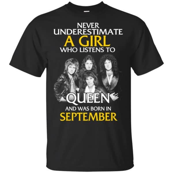 A Girl Who Listens To Queen And Was Born In September T-Shirts, Hoodie, Tank 3
