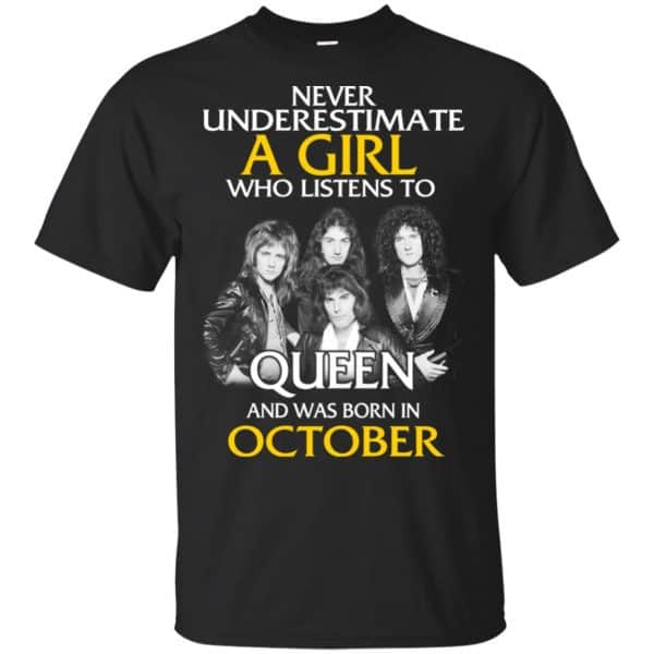 A Girl Who Listens To Queen And Was Born In October T-Shirts, Hoodie, Tank 3