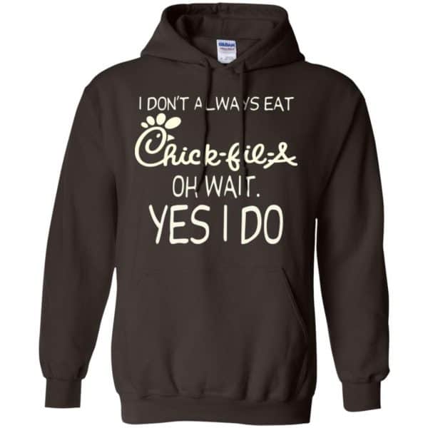 I Don’t Always Eat Chick-fil-A Oh Wait Yes I Do T-Shirts, Hoodie, Tank Apparel 9