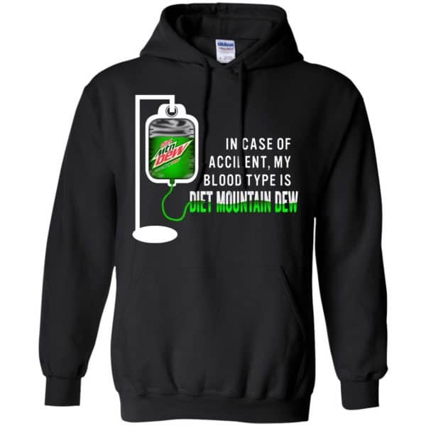 In Case Of Accident My Blood Type Is Diet Mountain Dew T-Shirts, Hoodie, Tank Apparel 7