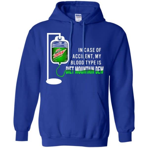 In Case Of Accident My Blood Type Is Diet Mountain Dew T-Shirts, Hoodie, Tank Apparel 10