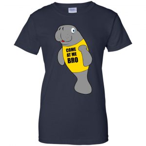 Manatee Novelty Come At Me Bro T-Shirts, Hoodie, Tank 24