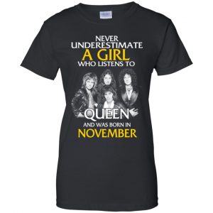 A Girl Who Listens To Queen And Was Born In November T-Shirts, Hoodie, Tank 22