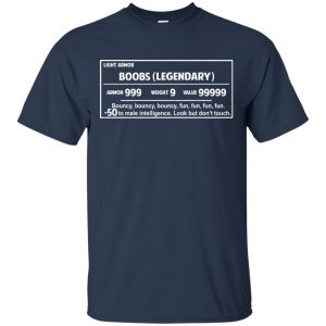 Light Armor - Boobs Legendary Armor 999 Weight 9 Value 99999 T-Shirts, Hoodie, Tank 17