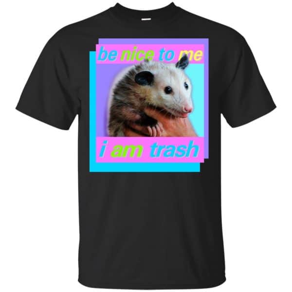Opossum: Be Nice To Me I Am Trash T-Shirts, Hoodie, Tank 3