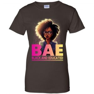 BAE Black And Educated T-Shirts, Hoodie, Tank 23