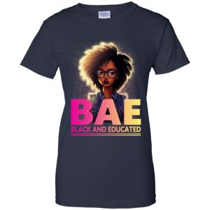 BAE Black And Educated T-Shirts, Hoodie, Tank 24