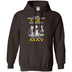 A Girl Who Listens To Queen And Was Born In May T-Shirts, Hoodie, Tank 20