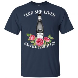 I Love Michelob Ultra - And She Lived Happily Ever After T-Shirts, Hoodie, Tank 17