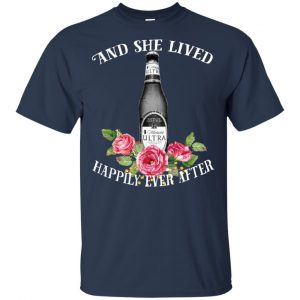 I Love Michelob Ultra - And She Lived Happily Ever After T-Shirts, Hoodie, Tank 17