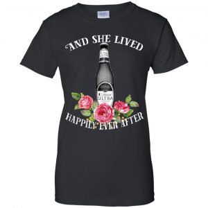 I Love Michelob Ultra - And She Lived Happily Ever After T-Shirts, Hoodie, Tank 22