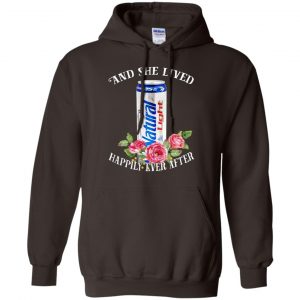 I Love Natural Light - And She Lived Happily Ever After T-Shirts, Hoodie, Tank 20