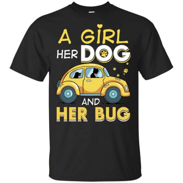 A Girl Her Dog And Her Bug T-Shirts, Hoodie, Tank 3