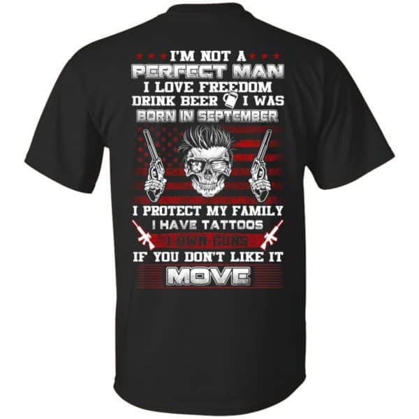 I'm Not A Perfect Man I Love Freedom Drink Beer I Was Born In September T-Shirts, Hoodie, Tank 3
