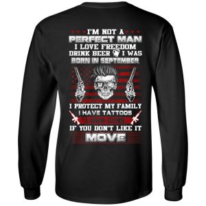 I'm Not A Perfect Man I Love Freedom Drink Beer I Was Born In September T-Shirts, Hoodie, Tank 18