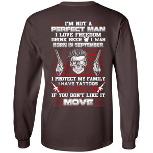 I'm Not A Perfect Man I Love Freedom Drink Beer I Was Born In September T-Shirts, Hoodie, Tank 20