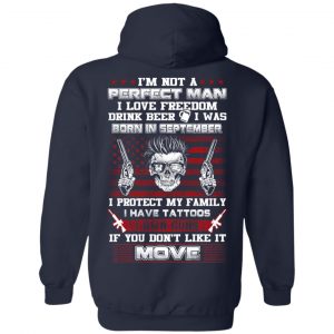 I'm Not A Perfect Man I Love Freedom Drink Beer I Was Born In September T-Shirts, Hoodie, Tank 23