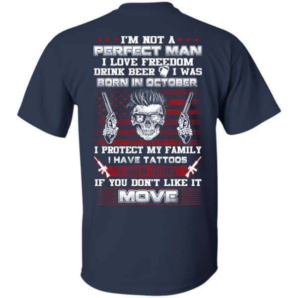 I'm Not A Perfect Man I Love Freedom Drink Beer I Was Born In October T-Shirts, Hoodie, Tank 5