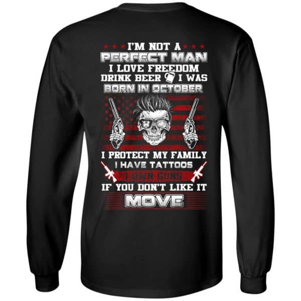 I'm Not A Perfect Man I Love Freedom Drink Beer I Was Born In October T-Shirts, Hoodie, Tank 7