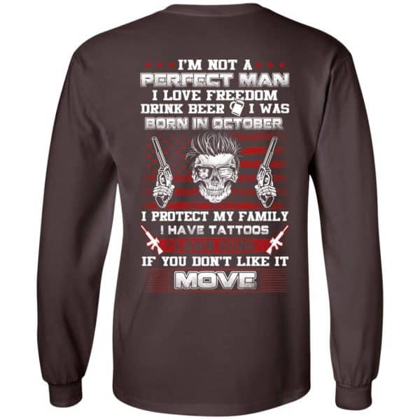 I'm Not A Perfect Man I Love Freedom Drink Beer I Was Born In October T-Shirts, Hoodie, Tank 9