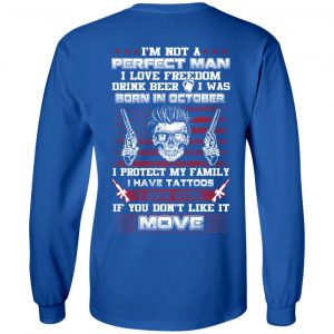 I'm Not A Perfect Man I Love Freedom Drink Beer I Was Born In October T-Shirts, Hoodie, Tank 21