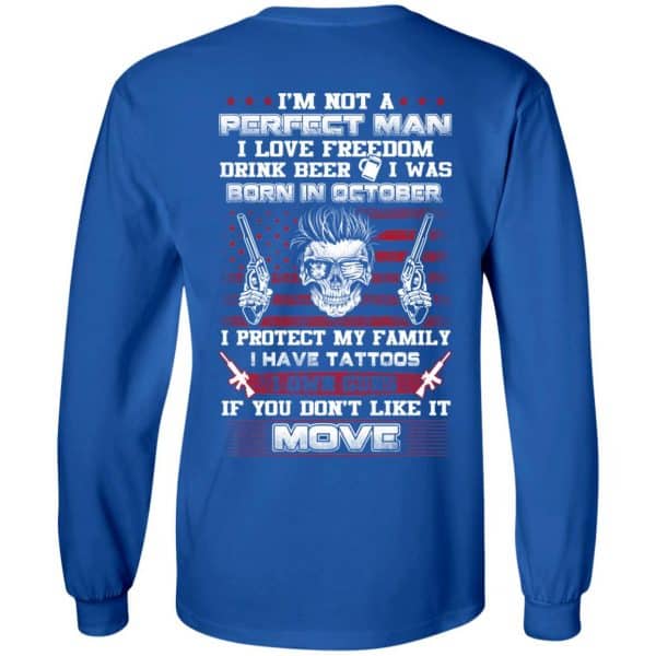I'm Not A Perfect Man I Love Freedom Drink Beer I Was Born In October T-Shirts, Hoodie, Tank 10
