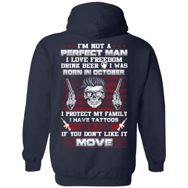 I'm Not A Perfect Man I Love Freedom Drink Beer I Was Born In October T-Shirts, Hoodie, Tank 12