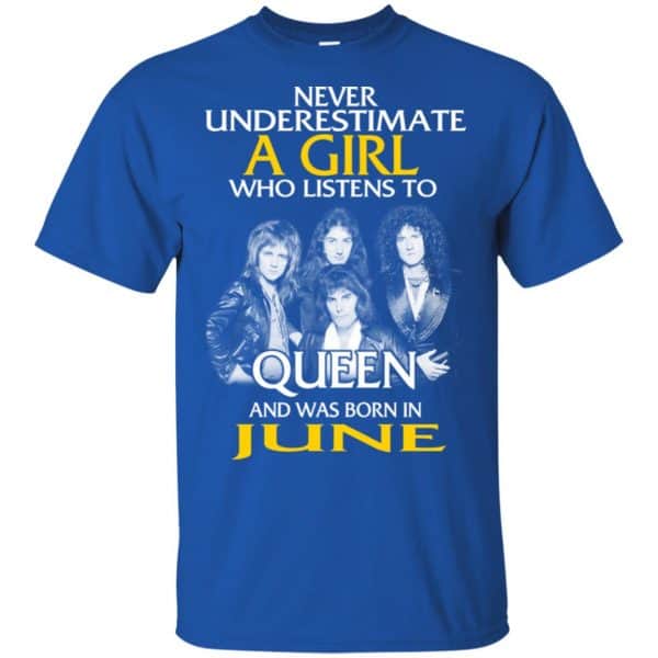 A Girl Who Listens To Queen And Was Born In June T-Shirts, Hoodie, Tank 5