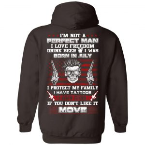 I'm Not A Perfect Man I Love Freedom Drink Beer I Was Born In July T-Shirts, Hoodie, Tank 24 I'm Not A Perfect Man I Love Freedom Drink Beer I Was Born In July T-Shirts, Hoodie, Tank 24
