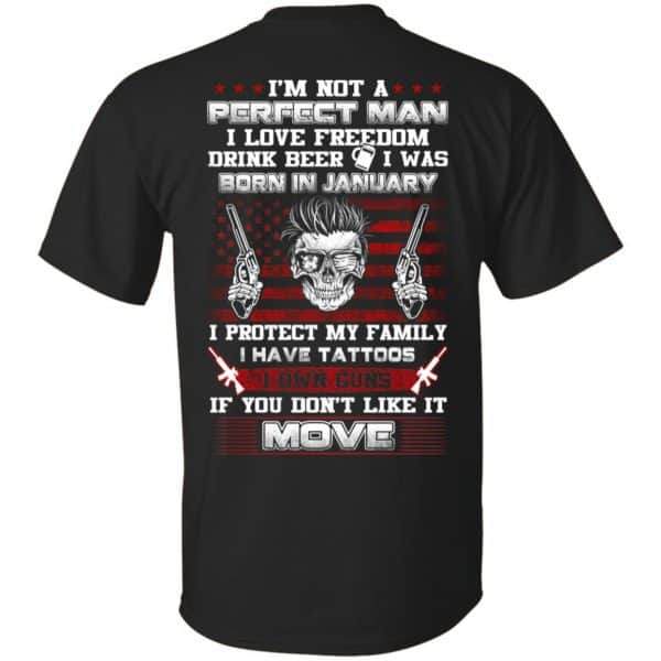 I'm Not A Perfect Man I Love Freedom Drink Beer I Was Born In January T-Shirts, Hoodie, Tank 3