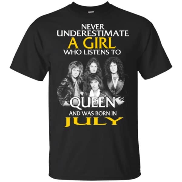 A Girl Who Listens To Queen And Was Born In July T-Shirts, Hoodie, Tank 3