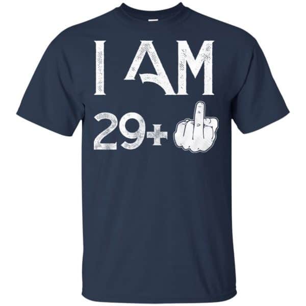 I Am 29+ 30th Birthday Funny T-Shirts, Hoodie, Tank 6