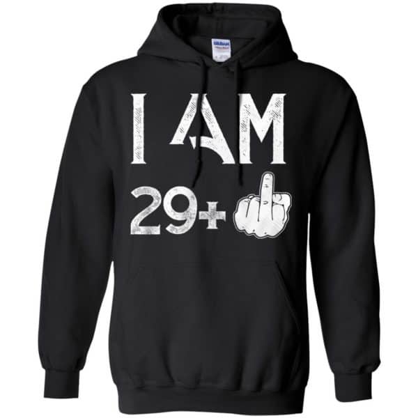 I Am 29+ 30th Birthday Funny T-Shirts, Hoodie, Tank 7
