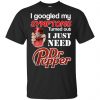 I Googled My Symptoms Turned Out I Just Need Dr Pepper Shirts, Hoodie, Tank 1