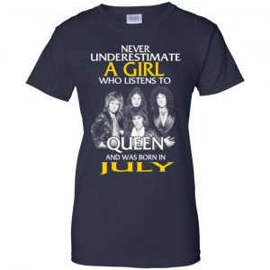 A Girl Who Listens To Queen And Was Born In July T-Shirts, Hoodie, Tank 24