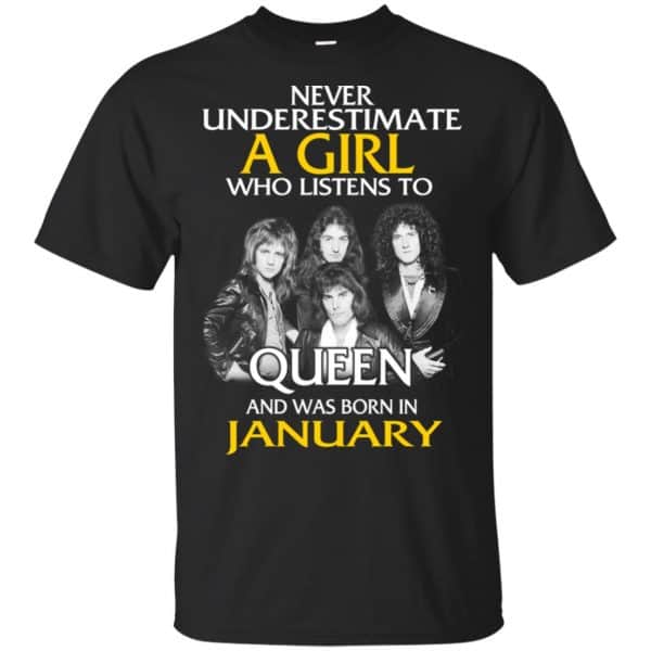 A Girl Who Listens To Queen And Was Born In January T-Shirts, Hoodie, Tank 3