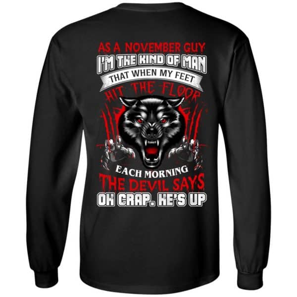As A November Guy I'm The Kind Of Man That When My Feet Hit The Floor T-Shirts, Hoodie, Tank 7