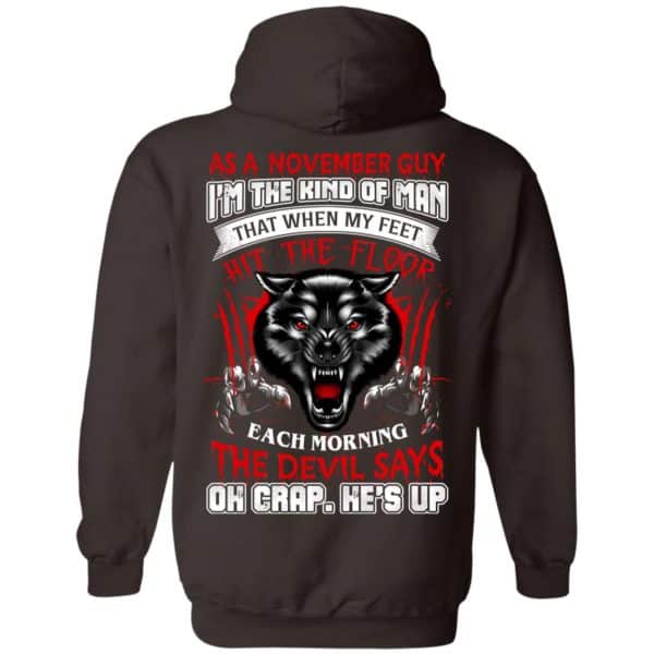 As A November Guy I'm The Kind Of Man That When My Feet Hit The Floor T-Shirts, Hoodie, Tank 13