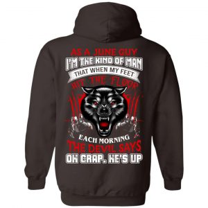 As A June Guy I'm The Kind Of Man That When My Feet Hit The Floor T-Shirts, Hoodie, Tank 24