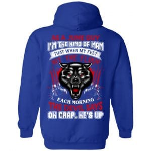 As A June Guy I'm The Kind Of Man That When My Feet Hit The Floor T-Shirts, Hoodie, Tank 25
