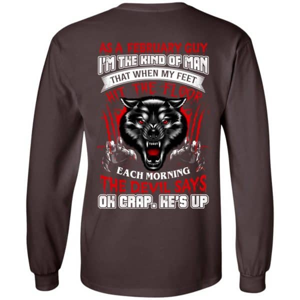 As A February Guy I'm The Kind Of Man That When My Feet Hit The Floor T-Shirts, Hoodie, Tank 9