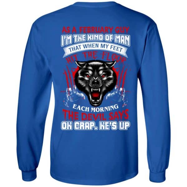 As A February Guy I'm The Kind Of Man That When My Feet Hit The Floor T-Shirts, Hoodie, Tank 10