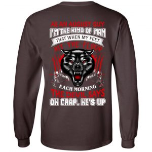 As An August Guy I'm The Kind Of Man That When My Feet Hit The Floor T-Shirts, Hoodie, Tank 20