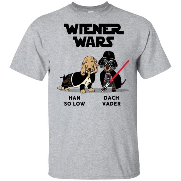 Dachshund Star Wars Shirts Wiener Wars Han So Low Dach Vader T-Shirts, Hoodie, Tank 3
